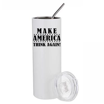 Make America Think Again! Anti Donald Trump Stainless Steel Tumbler