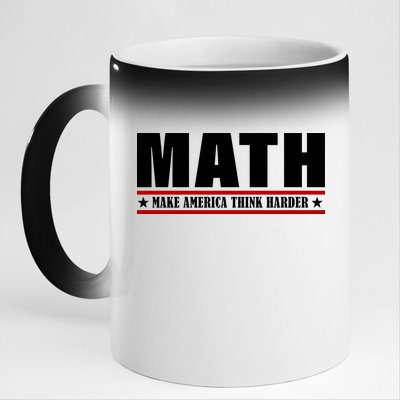 Make America Think Harder Funny Math 11oz Black Color Changing Mug