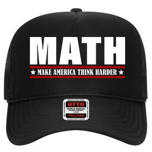 Make America Think Harder Funny Math High Crown Mesh Back Trucker Hat