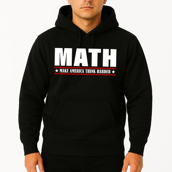 Make America Think Harder Funny Math Hoodie