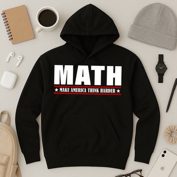 Make America Think Harder Funny Math Hoodie