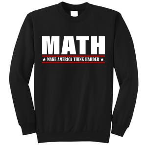 Make America Think Harder Funny Math Sweatshirt