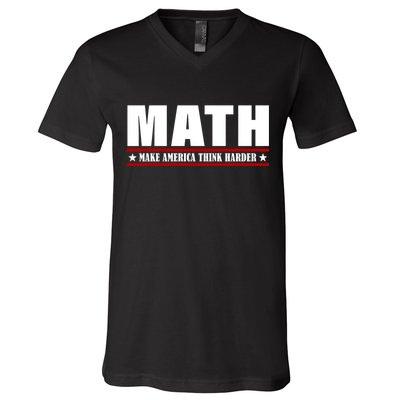 Make America Think Harder Funny Math V-Neck T-Shirt