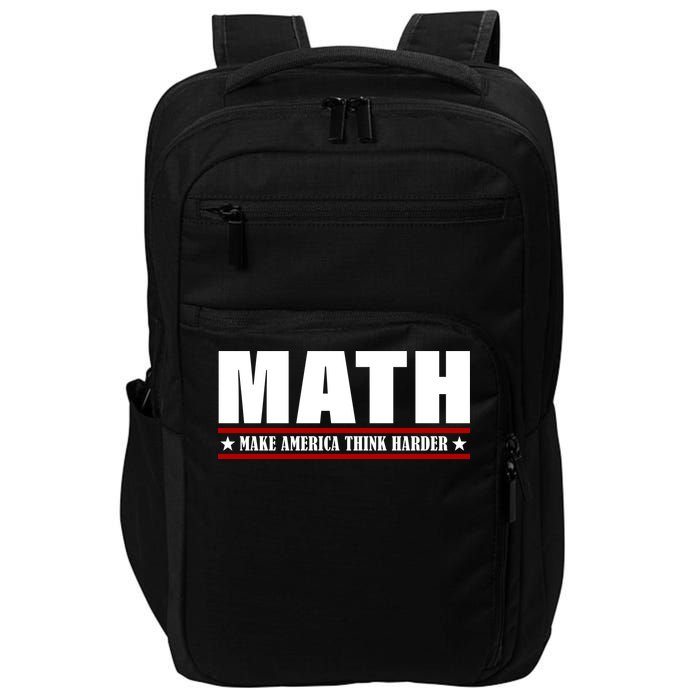 Make America Think Harder Funny Math Impact Tech Backpack