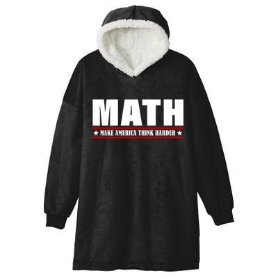 Make America Think Harder Funny Math Hooded Wearable Blanket