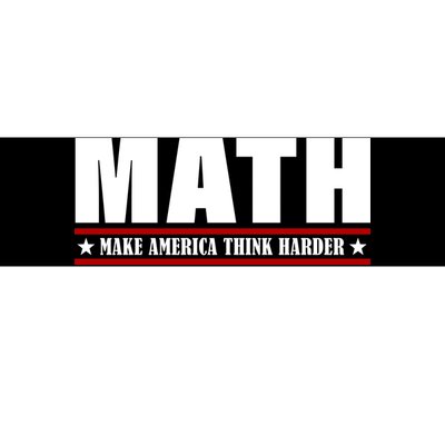 Make America Think Harder Funny Math Bumper Sticker