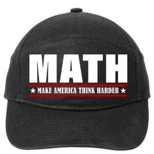 Make America Think Harder Funny Math 7-Panel Snapback Hat