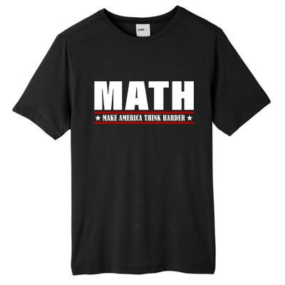 Make America Think Harder Funny Math Tall Fusion ChromaSoft Performance T-Shirt