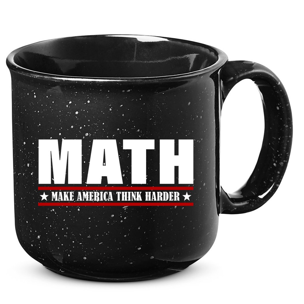 Make America Think Harder Funny Math 15oz Campfire Ceramic Mug