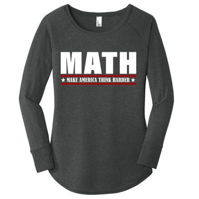 Make America Think Harder Funny Math Women's Perfect Tri Tunic Long Sleeve Shirt