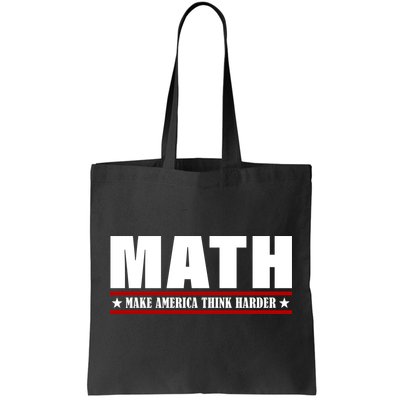 Make America Think Harder Funny Math Tote Bag