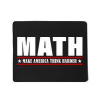 Make America Think Harder Funny Math Mousepad