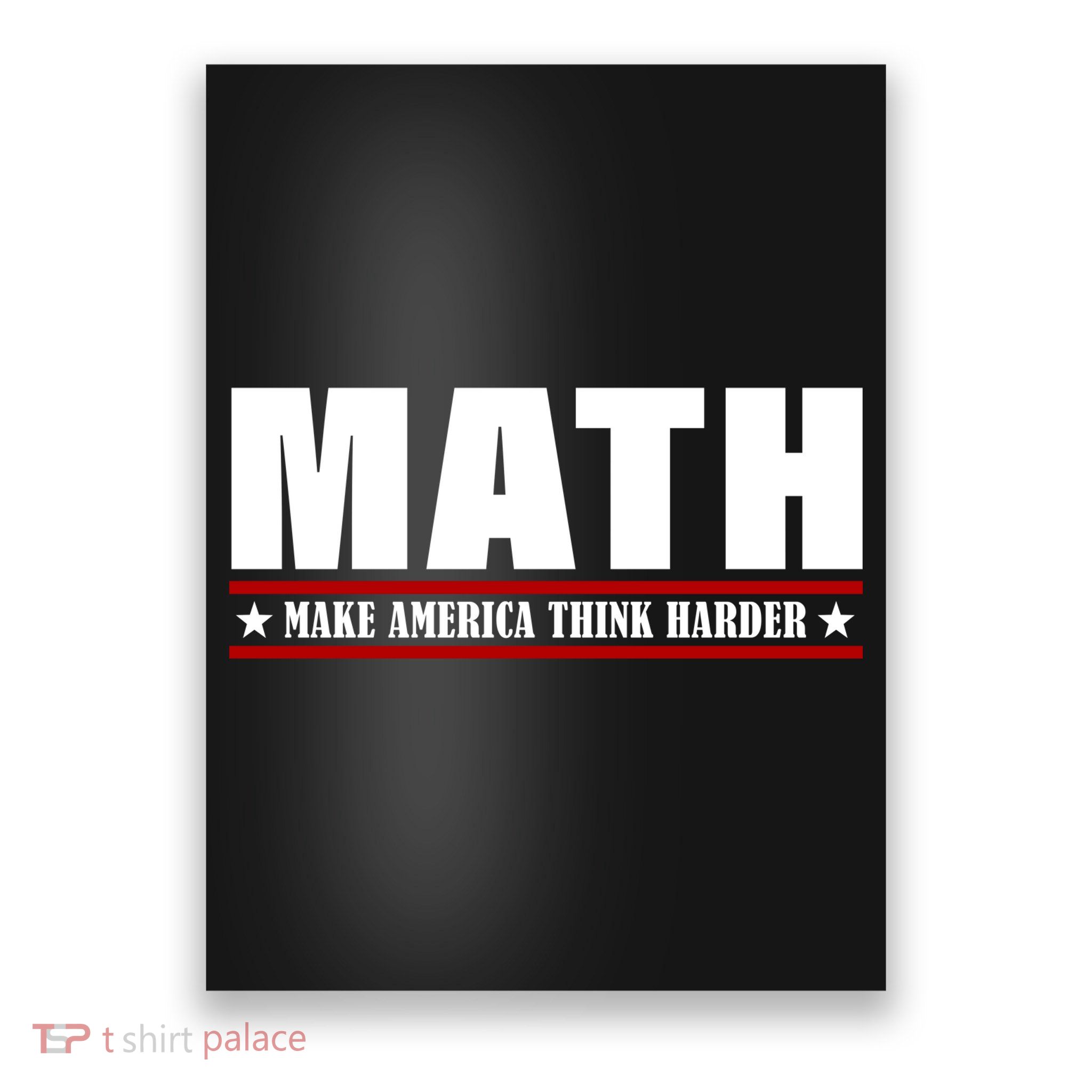 Make America Think Harder Funny Math Poster