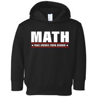 Make America Think Harder Funny Math Toddler Hoodie