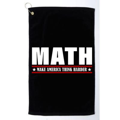 Make America Think Harder Funny Math Platinum Collection Golf Towel