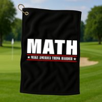 Make America Think Harder Funny Math Golf Towel