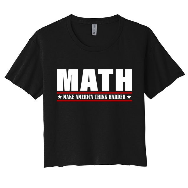 Make America Think Harder Funny Math Crop Top