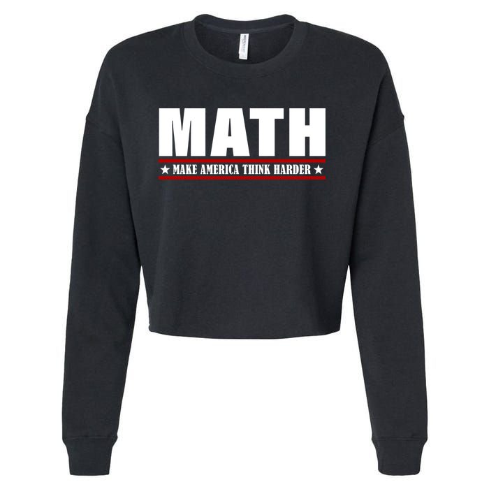 Make America Think Harder Funny Math Cropped Pullover Crew