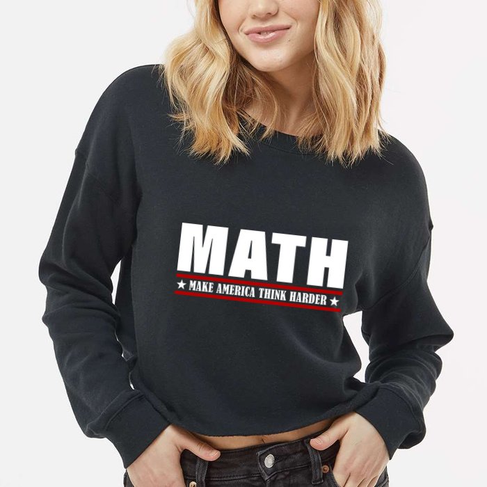 Make America Think Harder Funny Math Cropped Pullover Crew