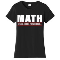 Make America Think Harder Funny Math Women's T-Shirt