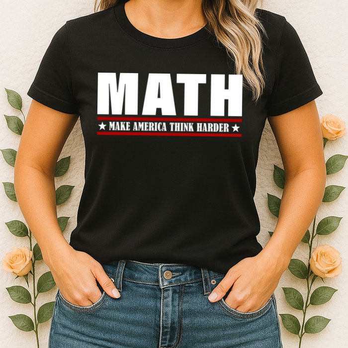 Make America Think Harder Funny Math Womens T-Shirt