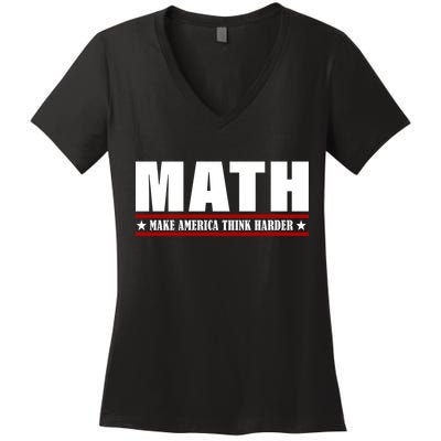 Make America Think Harder Funny Math Women's V-Neck T-Shirt