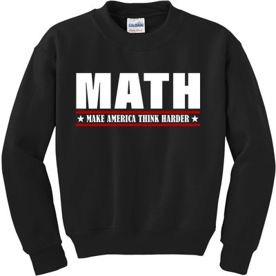 Make America Think Harder Funny Math Kids Sweatshirt