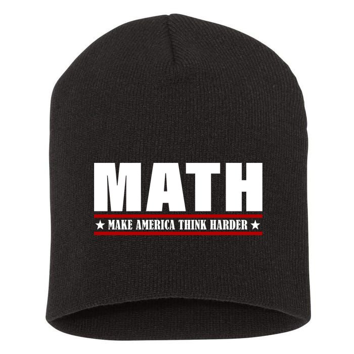 Make America Think Harder Funny Math Short Acrylic Beanie