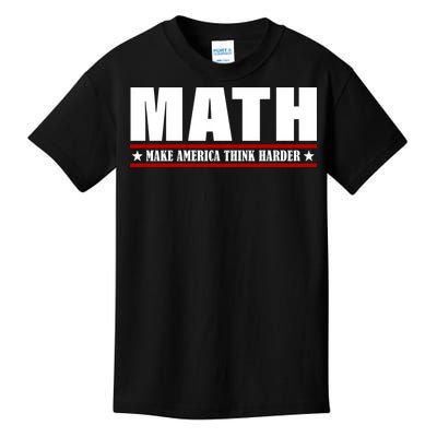 Make America Think Harder Funny Math Kids T-Shirt