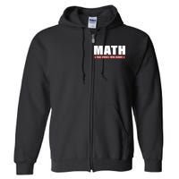 Make America Think Harder Funny Math Full Zip Hoodie