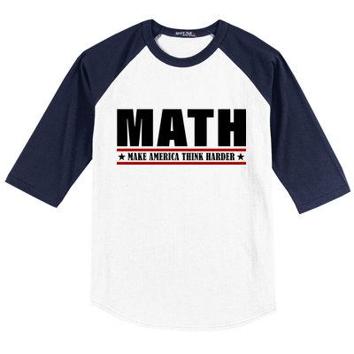 Make America Think Harder Funny Math Baseball Sleeve Shirt