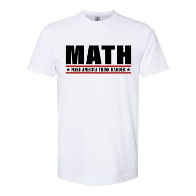 Make America Think Harder Funny Math Softstyle CVC T-Shirt