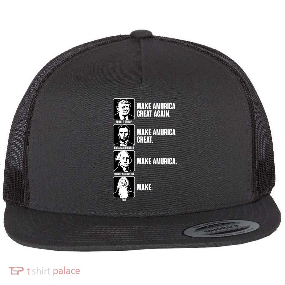 Make AMURICA Great Again Historic Presidents Flat Bill Trucker Hat