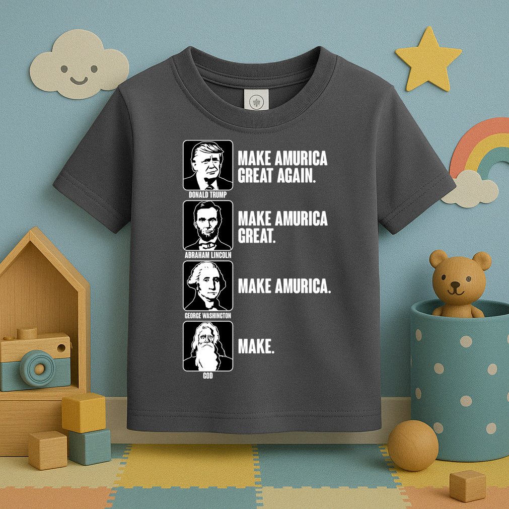 Make AMURICA Great Again Historic Presidents Toddler T-Shirt