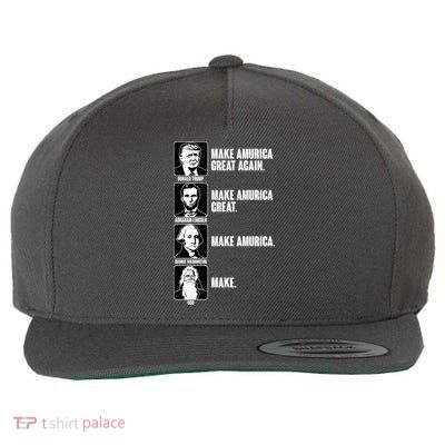 Make AMURICA Great Again Historic Presidents Wool Snapback Cap