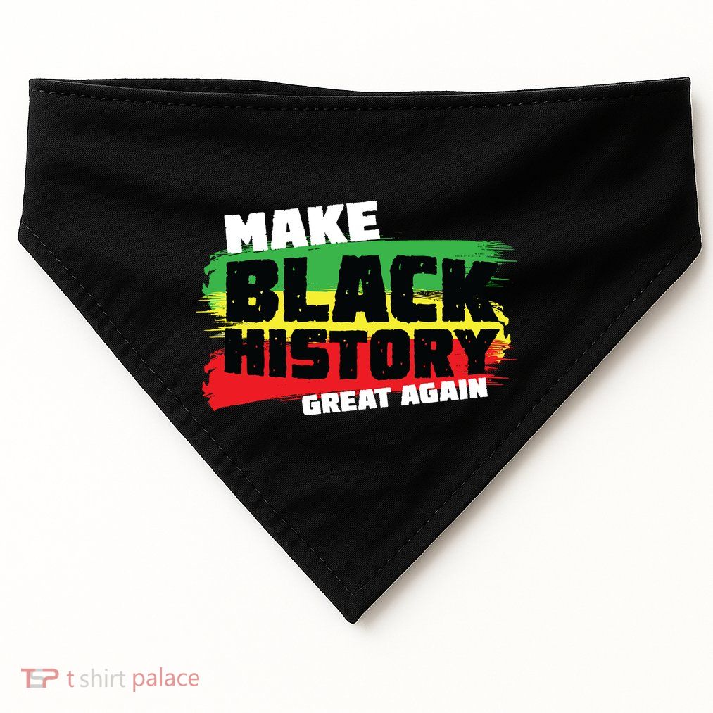 Make Black History Great Again USA-Made Doggie Bandana