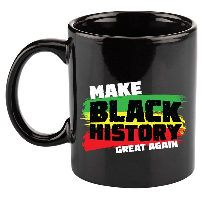 Make Black History Great Again 11oz C Handle Ceramic Mug