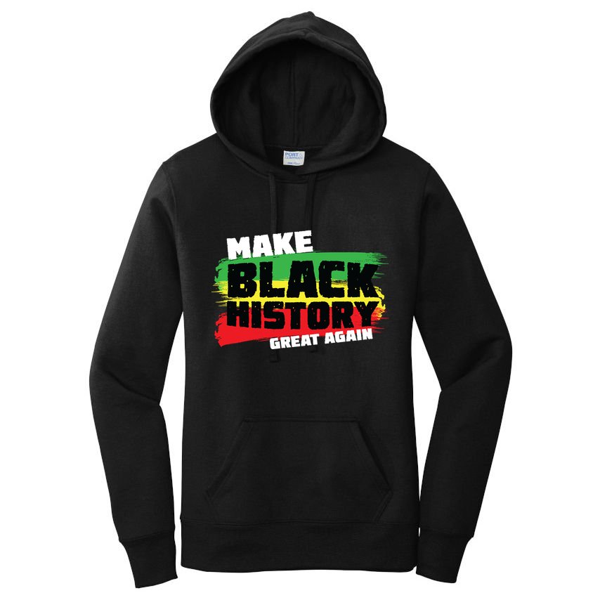 Make Black History Great Again Women's Pullover Hoodie