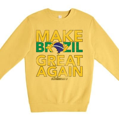 Make Brazil Great Again Jair Bolsonaro Premium Crewneck Sweatshirt