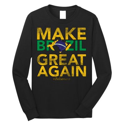 Make Brazil Great Again Jair Bolsonaro Long Sleeve Shirt