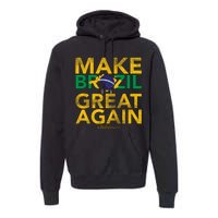 Make Brazil Great Again Jair Bolsonaro Premium Hoodie