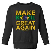 Make Brazil Great Again Jair Bolsonaro Toddler Sweatshirt