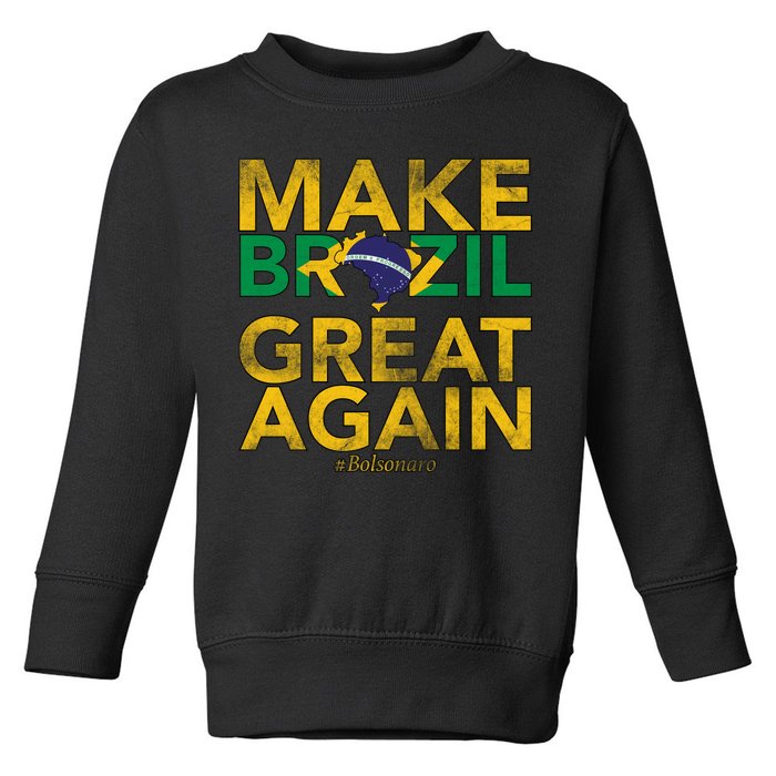 Make Brazil Great Again Jair Bolsonaro Toddler Sweatshirt