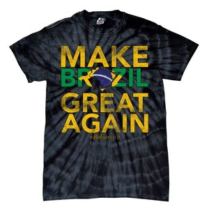 Make Brazil Great Again Jair Bolsonaro Tie-Dye T-Shirt