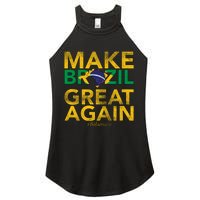 Make Brazil Great Again Jair Bolsonaro Women's Perfect Tri Rocker Tank