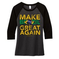 Make Brazil Great Again Jair Bolsonaro Women's Tri-Blend 3/4-Sleeve Raglan Shirt