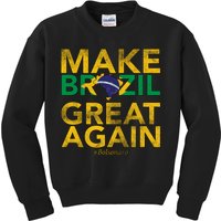 Make Brazil Great Again Jair Bolsonaro Kids Sweatshirt