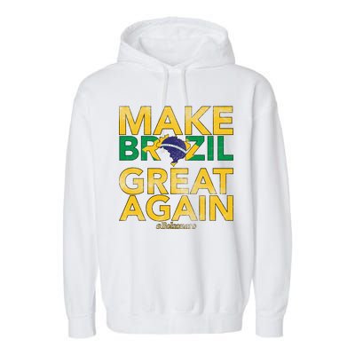 Make Brazil Great Again Jair Bolsonaro Garment-Dyed Fleece Hoodie