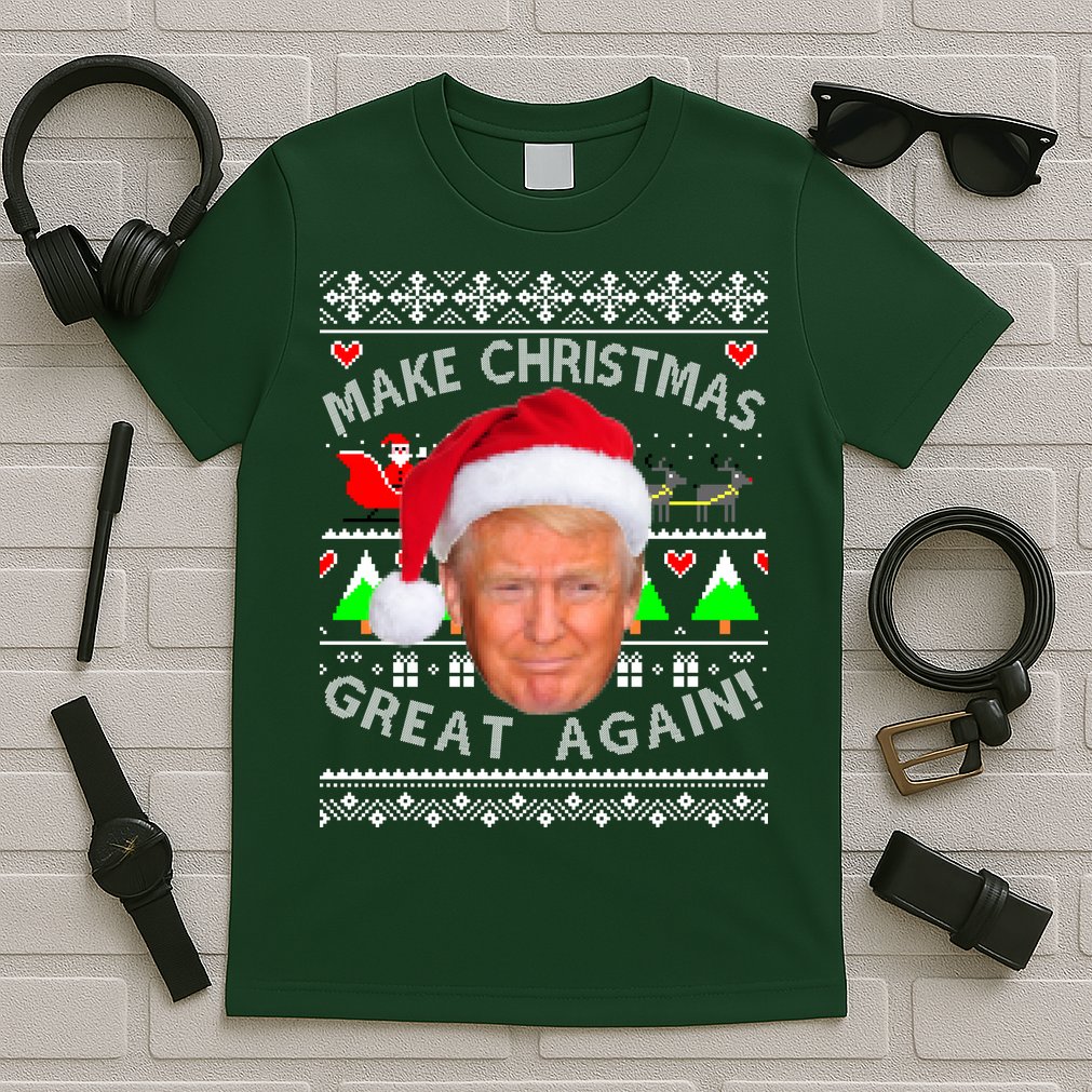 Make Christmas Great Again! Donald Trump Ugly Christmas Sweater T-Shirt