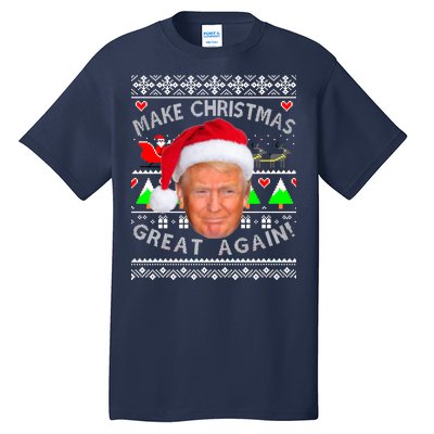 Make Christmas Great Again! Donald Trump Ugly Christmas Sweater Tall T-Shirt